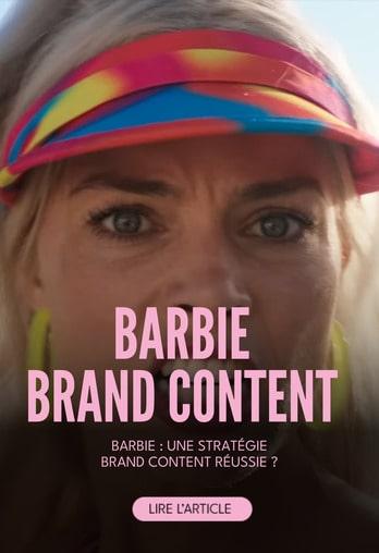 Barbie : une stratégie Brand Content réussie ?